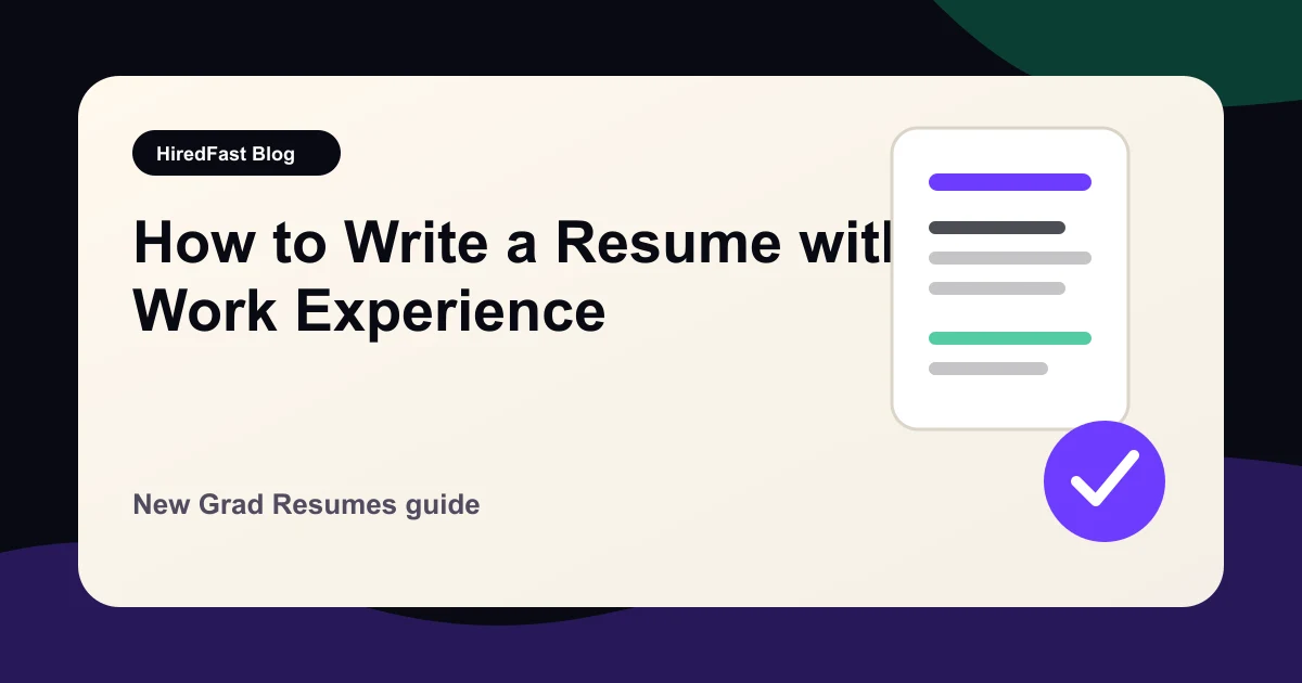 How to Write a Resume with No Work Experience guide from HiredFast